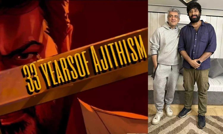 திரைத்துறையில் 33 ஆண்டுகள் நிறைவு - அஜித்குமாரை வாழ்த்திய ஆதிக் ரவிச்சந்திரன்